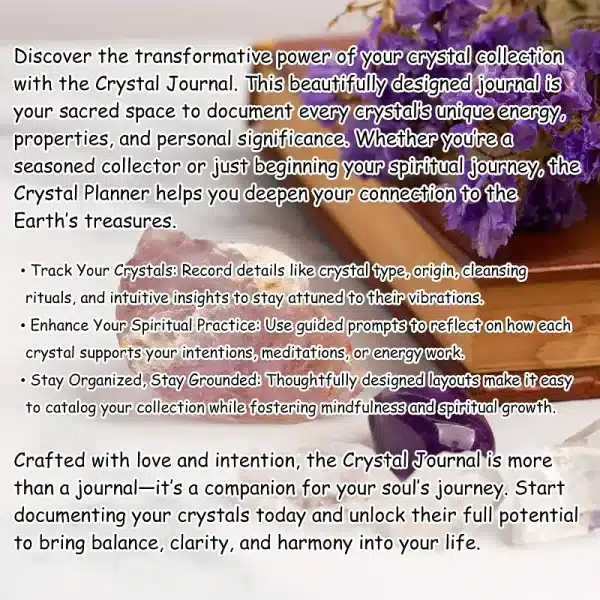 A descriptive overlay explaining the features of the Crystal Journal, shown with a background of healing crystals and flowers.